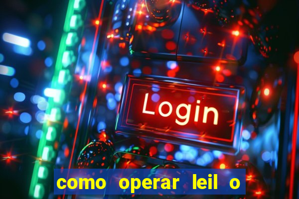 como operar leil o de abertura mini indice